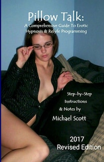 Couverture_Pillow Talk - A Comprehensive Guide To Erotic Hypnosis & Relyfe Programming