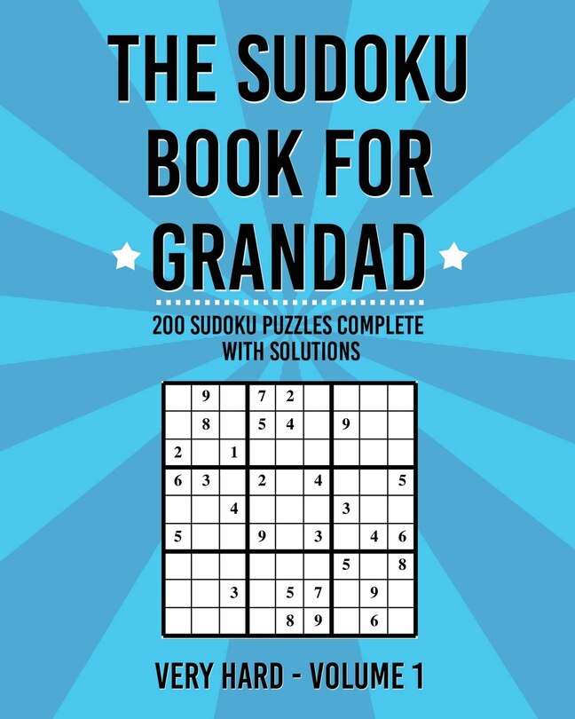 The Sudoku Book For Grandad: 200 Puzzles Complete With Solutions