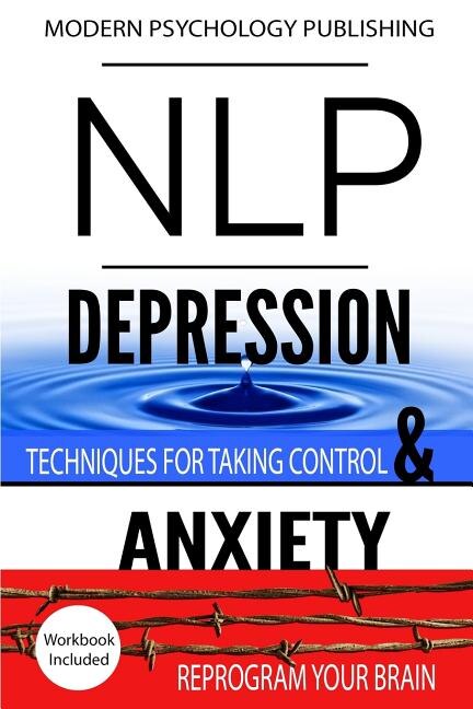 Nlp: Depression & Anxiety: 2 Manuscripts - NLP: Depression, NLP: Anxiety