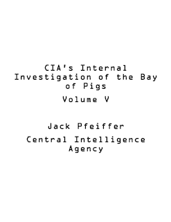 Front cover_CIA's Internal Investigation of the Bay of Pigs Volume V