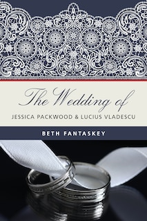 Couverture_The Wedding of Jessica Packwood and Lucius Vladescu