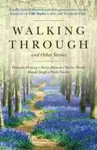 Walking Through and Other Stories by Francine Fleming