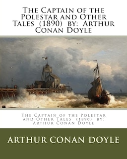 Couverture_The Captain of the Polestar and Other Tales (1890) by