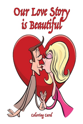 Our Love Story Is Beautiful Coloring Card