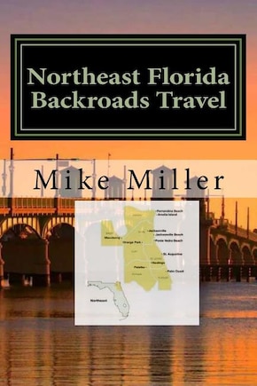 Northeast Florida Backroads Travel: Day Trips Off The Beaten Path