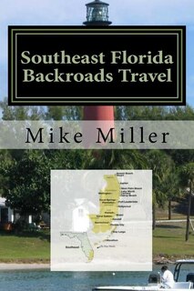 Front cover_Southeast Florida Backroads Travel