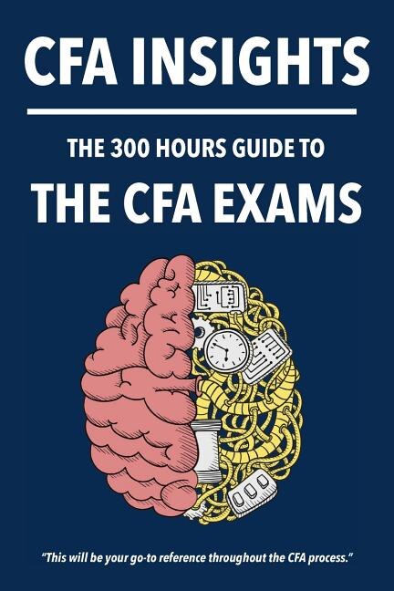 Couverture_300 Hours CFA Insights - An All-In-One Guide to the Entire CFA Program