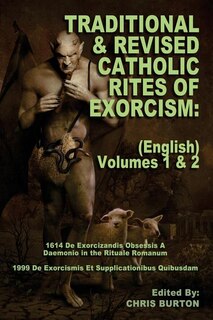 Front cover_Traditional and Revised Catholic Rites Of Exorcism