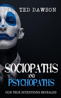 Front cover_Sociopaths and Psychopaths
