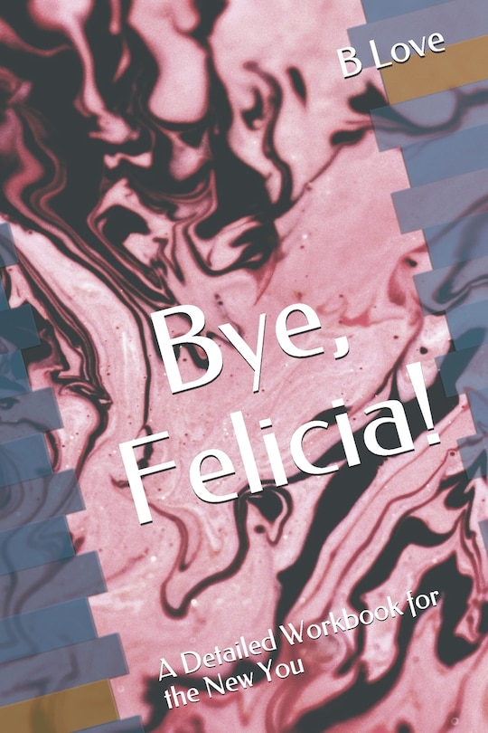 Couverture_Bye, Felicia!