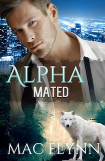 Alpha Mated (werewolf Shifter Romance)