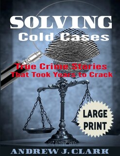 Couverture_Solving Cold Cases ***Large Print Edition***