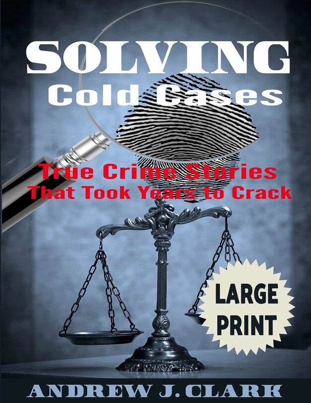 Couverture_Solving Cold Cases ***Large Print Edition***
