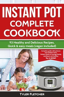 Front cover_Instant Pot Cookbook. 93 Healthy and Delicious Recipes, Quick & easy meals (vegan included)