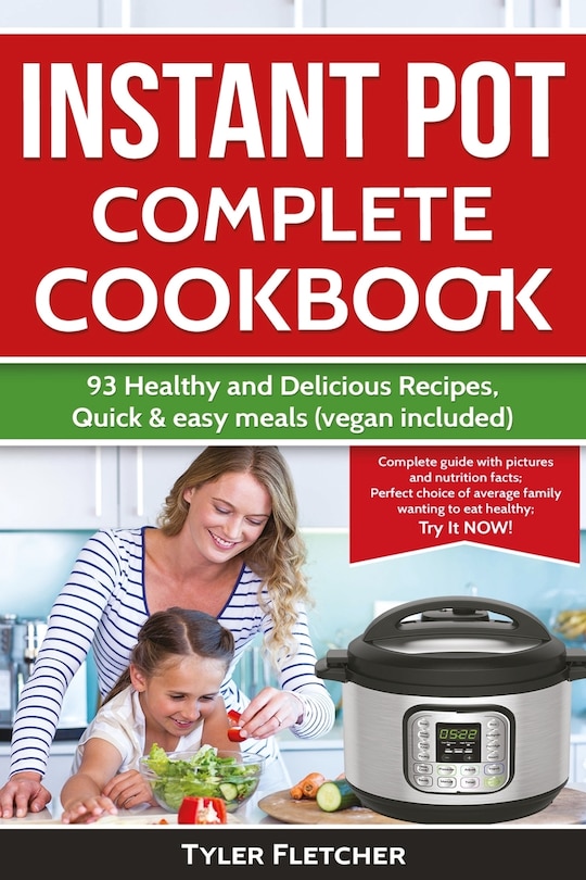 Front cover_Instant Pot Cookbook. 93 Healthy and Delicious Recipes, Quick & easy meals (vegan included)