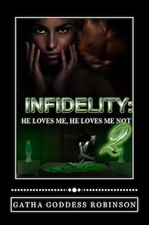 Infidelity: He Loves Me, He Loves Me Not