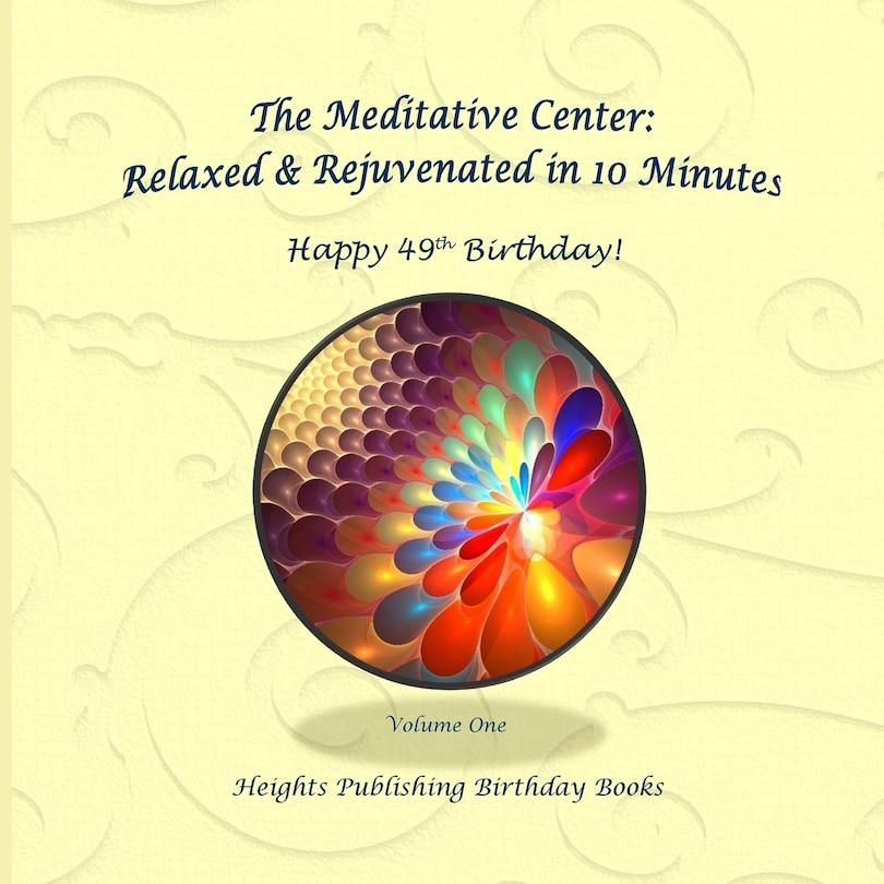 Front cover_Happy 49th Birthday! Relaxed & Rejuvenated in 10 Minutes Volume One