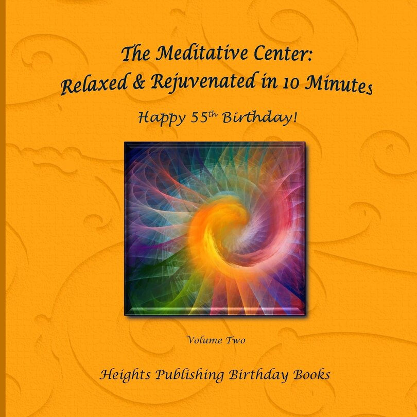 Front cover_Happy 55th Birthday! Relaxed & Rejuvenated in 10 Minutes Volume Two