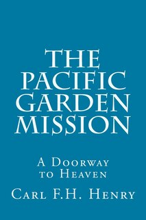 The Pacific Garden Mission: A Doorway to Heaven
