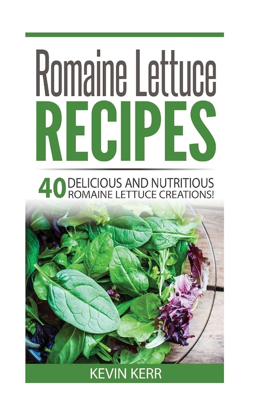 Front cover_Romaine Lettuce Recipes