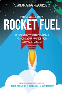 Front cover_Physical Therapy Rocket Fuel