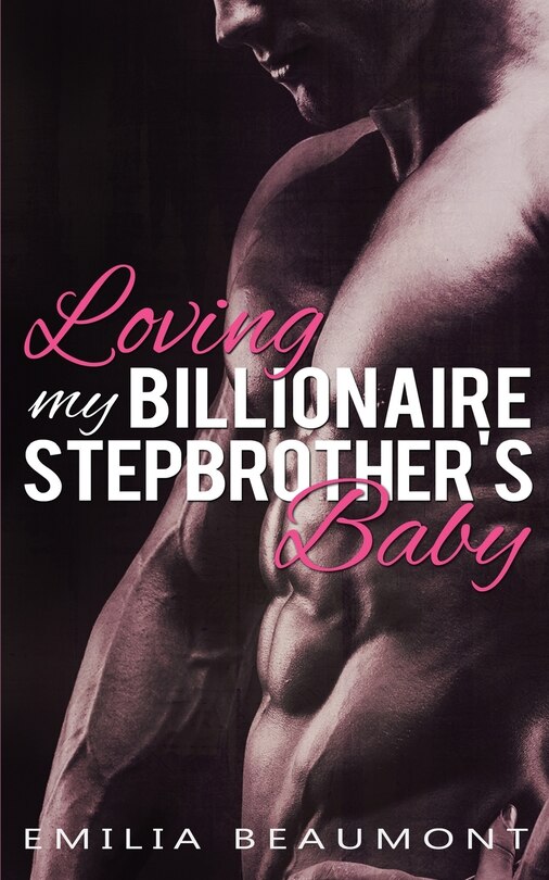 Front cover_Loving my Billionaire Stepbrother's Baby