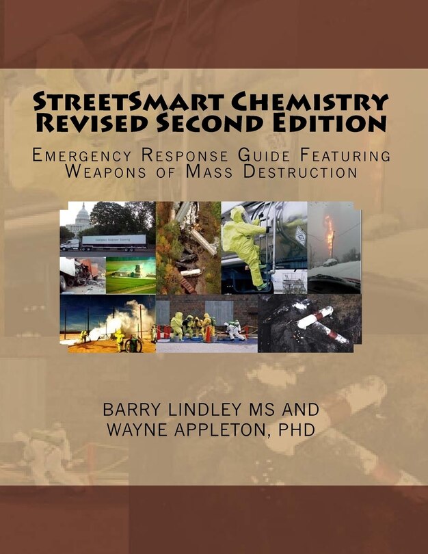StreetSmart Chemistry Revised Second Edition: Emergency Response Guide Featuring Weapons of Mass Destruction