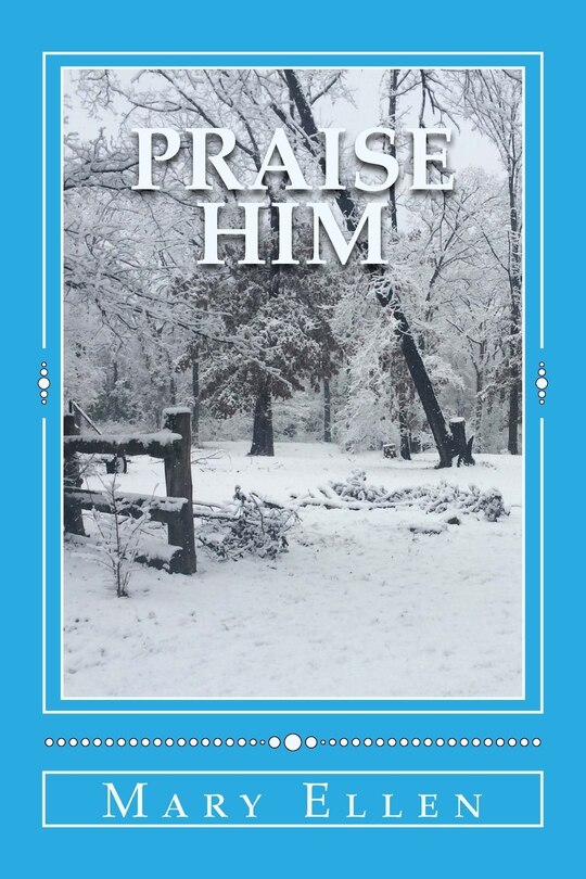 Praise Him: A Study in Praise and Thanksgiving