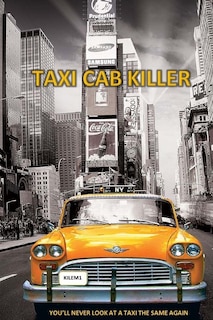 TCK Taxi Cab Killer: TCK: Taxi Cab Killer