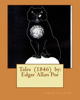 Tales (1846) by: Edgar Allan Poe