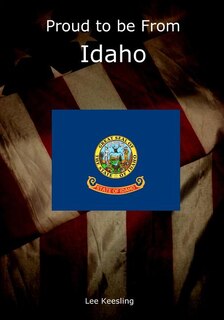 Proud to be From Idaho