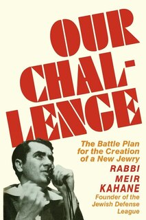 Our Challenge: Battle Plan for the Creation of a New Jewry