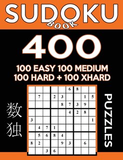 Front cover_Sudoku Book 400 Puzzles, 100 Easy, 100 Medium, 100 Hard and 100 Extra Hard