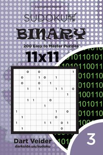 Couverture_Sudoku Binary - 200 Easy to Master Puzzles 11x11 (Volume 3)