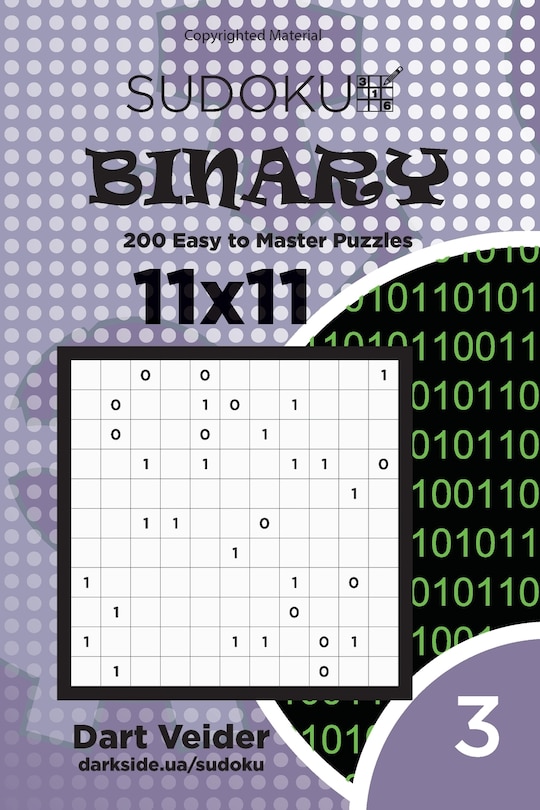 Couverture_Sudoku Binary - 200 Easy to Master Puzzles 11x11 (Volume 3)