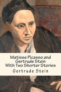 Front cover_Matisse Picasso and Gertrude Stein