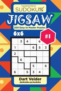 Front cover_Sudoku Jigsaw - 200 Easy to Master Puzzles 6x6 (Volume 1)