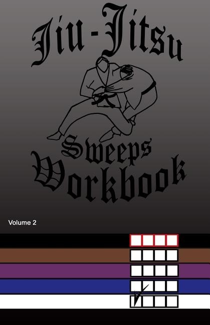 Jiu-Jitsu Sweeps Workbook