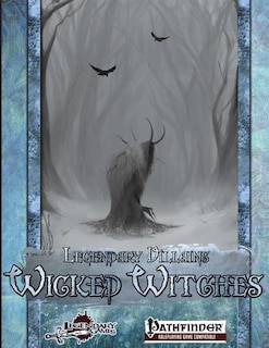 Legendary Villains: Wicked Witches