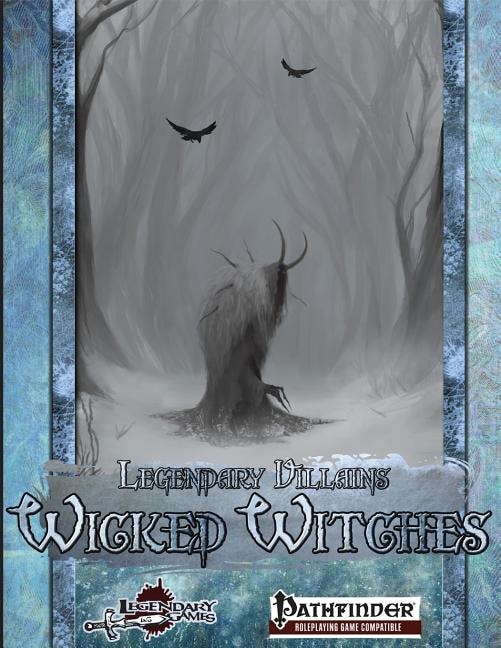 Legendary Villains: Wicked Witches