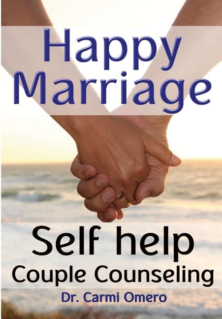 Happy Marriage Book: Self Help Couple Counseling Book
