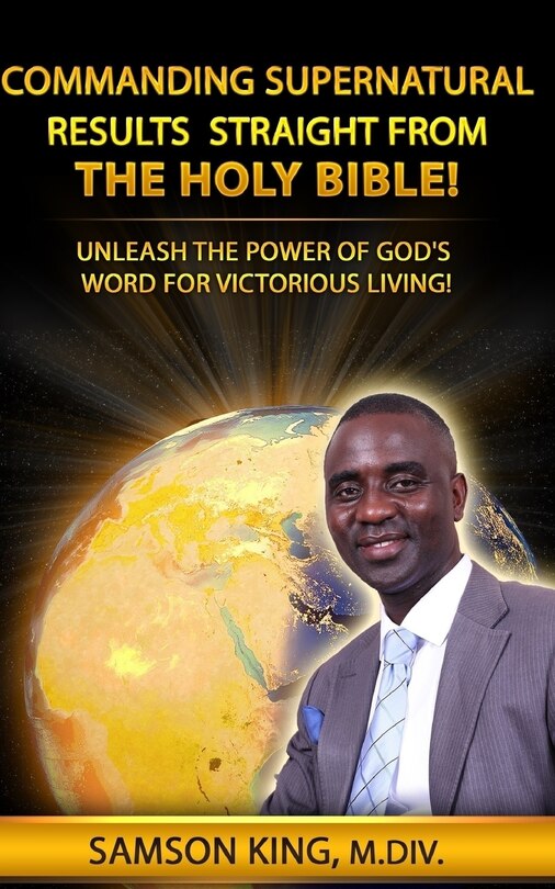 Couverture_Commanding Supernatural Results Straight From The Holy Bible!