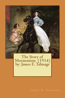 Front cover_The Story of Mormonism (1914) by