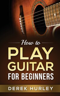 Front cover_How to Play Guitar for Beginners
