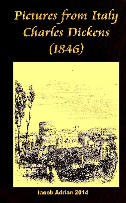 Front cover_Pictures from Italy Charles Dickens (1846)