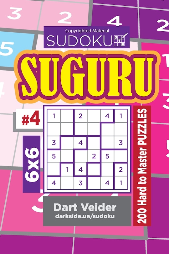 Couverture_Sudoku Suguru - 200 Hard to Master Puzzles 6x6 (Volume 4)