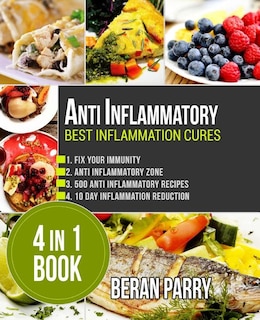 Anti Inflammatory: Best Inflammation Cures: 4 in 1 book