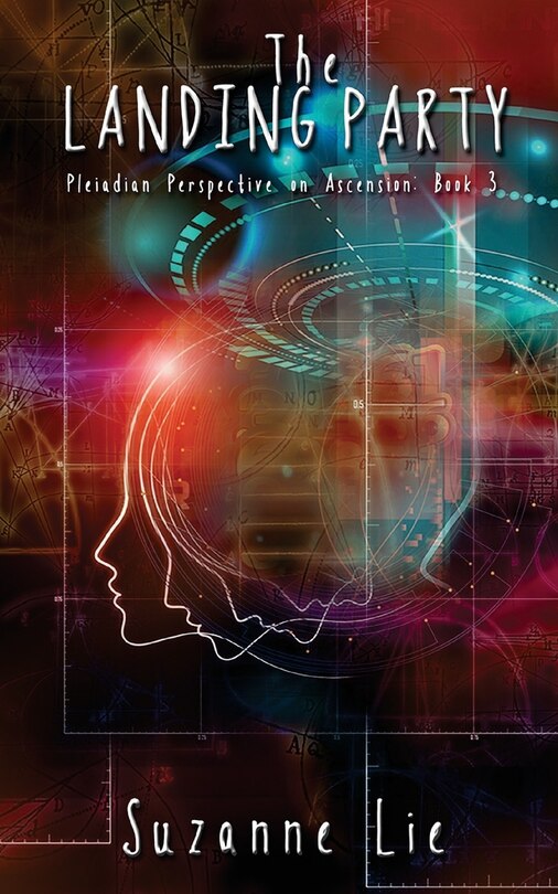 Front cover_The Landing Party - Pleiadian Perspective on Ascension Book 3