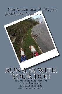 Run a 5k with your dog: A training plan and more to follow