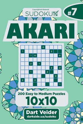 Sudoku Akari - 200 Easy to Medium Puzzles 10x10 (Volume 7)